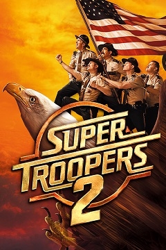 Super Troopers 2 - 2018 