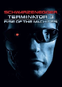 Terminator 3: Rise Of The Machines - 2003 
