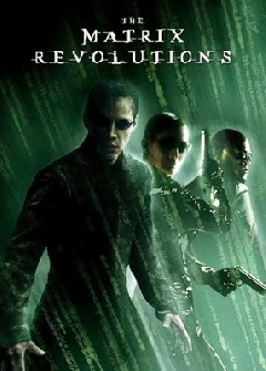 Matrix Revolutions - 2003 
