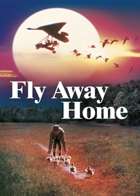 Fly Away Home - 1996 